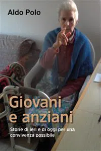 GIOVANI E ANZIANI - Storie di ieri e di oggi per una convivenza possibile_cover