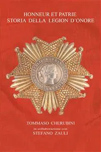 Honneur et Patrie. Storia della Legion d'Onore_cover