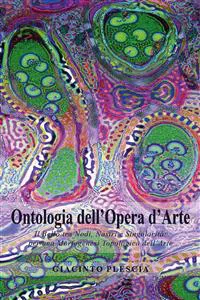 Ontologia dell'Opera d'Arte. Il Bello tra Nodi, Nastri e Singolarità:per una Morfogenesi Topologica dell'Arte_cover