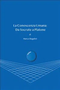 La conoscenza umana: da Socrate a Platone_cover