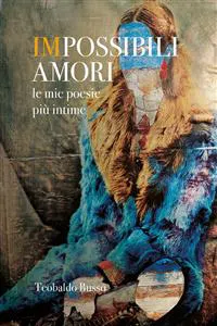 Impossibili Amori. Le mie poesie più intime_cover