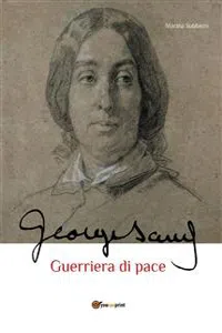 George Sand guerriera di pace. Biografia romanzata_cover