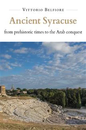 Ancient Syracuse from prehistoric times to the Arab conquest