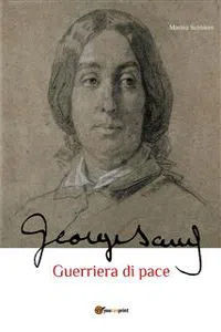 George Sand guerriera di pace. Biografia romanzata_cover