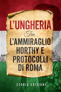 L'Ungheria tra l'Ammiraglio Horthy e Protocolli di Roma_cover