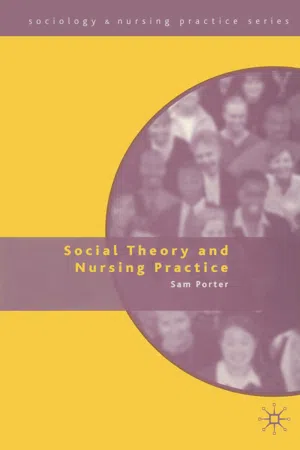 Social Theory and Nursing Practice