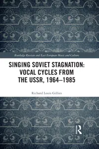 Singing Soviet Stagnation: Vocal Cycles from the USSR, 1964–1985_cover