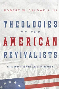 Theologies of the American Revivalists_cover