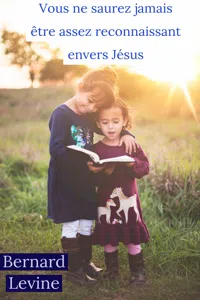 Vous ne saurez jamais être assez reconnaissant envers Jésus_cover