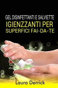 Gel Disinfettaniti e Salviette Igienizzanti Per Superfici Fai-Da-Te_cover