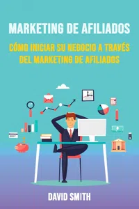 Marketing De Afiliados: Cómo Iniciar Su Negocio A Través Del Marketing De Afiliados_cover