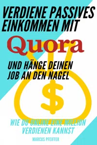 Verdiene passives Einkommen mit Quora und hänge deinen Job an den Nagel_cover