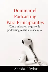 Dominar el podcasting para principiantes_cover