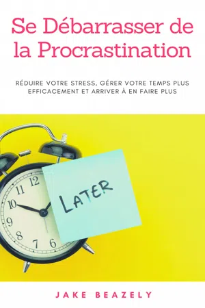 Se Débarrasser de la Procrastination