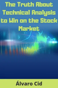 The Truth About Technical Analysis to Win on the Stock Market_cover