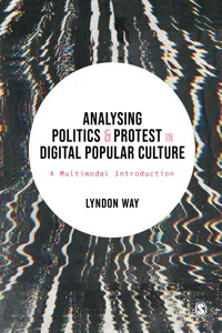 Analysing Politics and Protest in Digital Popular Culture_cover