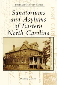 Sanatoriums and Asylums of Eastern North Carolina_cover