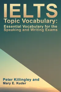 IELTS Topic Vocabulary: Essential Vocabulary for the Speaking and Writing Exams_cover