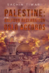 Palestine: From Balfour Declaration to Oslo Accords_cover