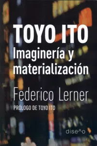 Toyo Ito. Imaginación y materialización_cover