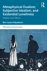 Metaphysical Dualism, Subjective Idealism, and Existential Loneliness_cover