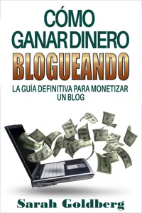 Cómo ganar dinero blogueando: La guía definitiva para monetizar un blog_cover