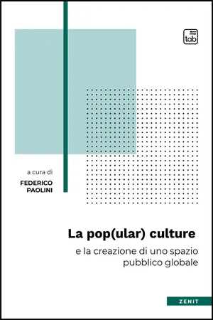 La (pop)ular culture e la creazione di uno spazio pubblico globale