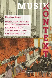 Instrumentalisten und instrumentale Praxis am Hof Albrechts V. von Bayern 1550-1579_cover