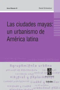 Las ciudades mayas: un urbanismo de America Latina_cover