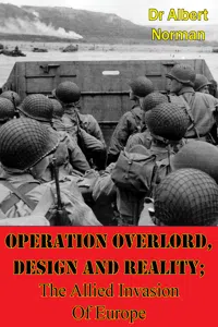 Operation Overlord, Design And Reality; The Allied Invasion Of Europe_cover