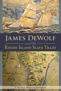 James DeWolf and the Rhode Island Slave Trade_cover