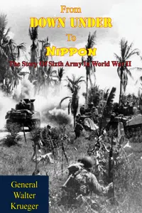 From Down Under To Nippon: The Story Of Sixth Army In World War II_cover