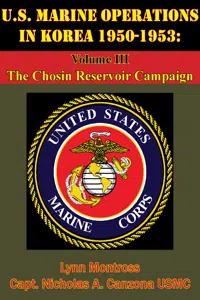 U.S. Marine Operations In Korea 1950-1953: Volume III - The Chosin Reservoir Campaign [Illustrated Edition]_cover