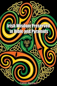 Irish Wisdom Preserved in Bible and Pyramids_cover