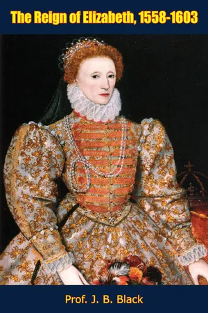 The Reign of Elizabeth, 1558-1603