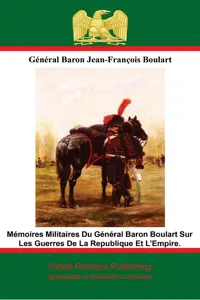 Mémoires Militaires Du Général Baron Boulart Sur Les Guerres De La Republique Et La Empire._cover