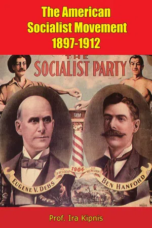 The American Socialist Movement 1897-1912