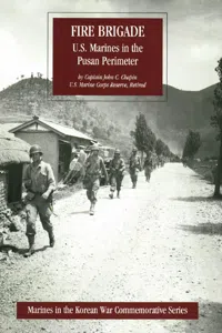 FIRE BRIGADE: U.S. Marines In The Pusan Perimeter [Illustrated Edition]_cover