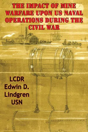 The Impact Of Mine Warfare Upon US Naval Operations During The Civil War