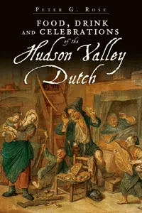 Food, Drink and Celebrations of the Hudson Valley Dutch_cover