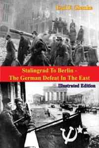 Stalingrad To Berlin - The German Defeat In The East [Illustrated Edition]_cover