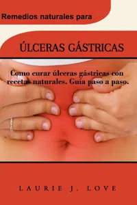 ÚLCERAS GÁSTRICAS: Como curar úlceras gástricas con recetas naturales. Guía paso a paso._cover