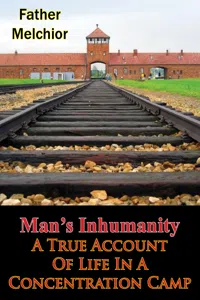 Man's Inhumanity - A True Account Of Life In A Concentration Camp_cover