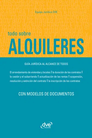 Todo sobre alquileres. Guía jurídica al alcance de todos