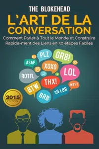 L'art de la conversation : Comment parler à tout le monde et construire rapidement des liens en 30 étapes faciles_cover