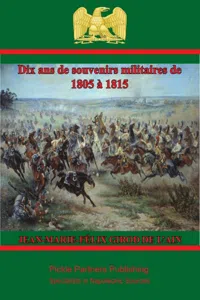 Dix ans de souvenirs militaires de 1805 à 1815_cover