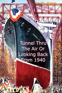 Tunnel Thru The Air Or Looking Back From 1940_cover