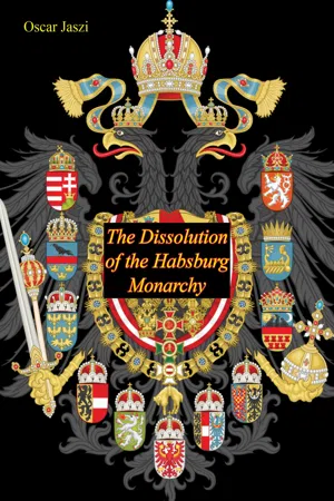 The Dissolution of the Habsburg Monarchy