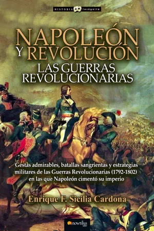 Napoleón y Revolución: las Guerras revolucionarias