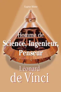 Leonardo Da Vinci - Homme de Science, Ingenieur, Penseur_cover